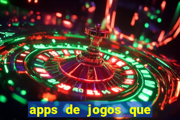 apps de jogos que pagam de verdade